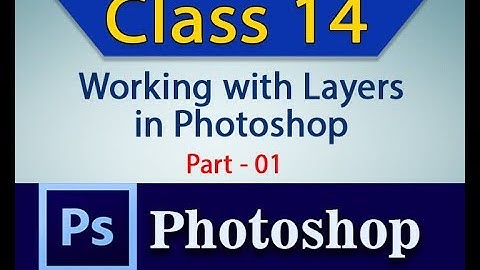 Photoshop tutorial  -  Working with Layers..part 01 || class 14 || by ah animation