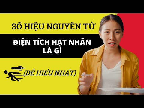 Video: Số khối và số hiệu nguyên tử là gì?