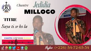 Chantre Jedidia Millogo__Saya ti se ko la (2026)