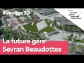 La future gare sevran beaudottes