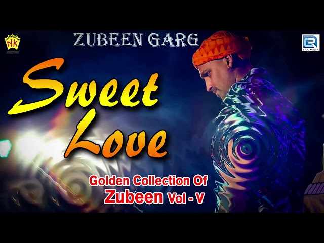 Best Love Song Ever | ❤SWEET LOVE❤ - Full Audio | Zubeen Garg | Assamese New Hit Song | RDC Assamese class=