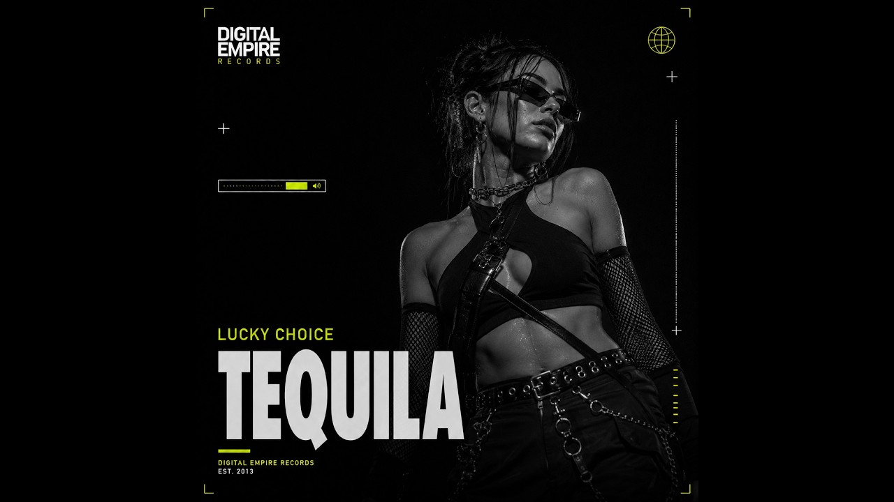 Lucky Choice - Tequila [OUT NOW]