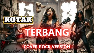 TERBANG - KOTAK (COVER ROCK VERSION)