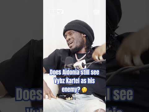 Does Aidonia Still See Vybz Kartel As His Enemy 