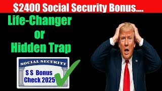 $2400 Social Security Bonus Check 2025 Life-Changer or Hidden Trap Unveiled by Experts!