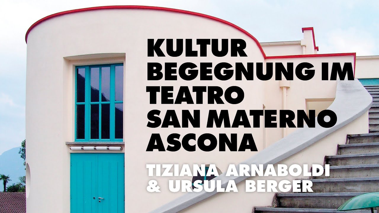 Kulturbegegnung Im Teatro San Materno Ascona Tiziana Arnaboldi kulturbegegnung-im-teatro-san-materno-ascona-tiziana-arnaboldi