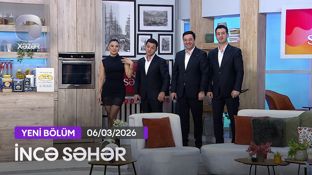 İncə Səhər - Dilarə Əliyeva, Gülay  06.03.2026