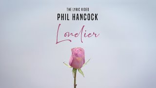 Video thumbnail of "Phil Hancock - Lonelier (Lyric Video)"