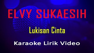 Elvy Sukaesih - Lukisan Cinta Karaoke Lirik Video