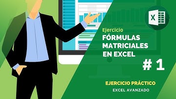Fórmulas matriciales - PARTE 1 (Teoría y práctica)
