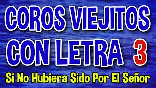 COLECCIÓN 3 CON LETRA 🔥 Coritos Viejitos Que No Se Cantan En Las Iglesias 🔥 COROS PENTECOSTALES