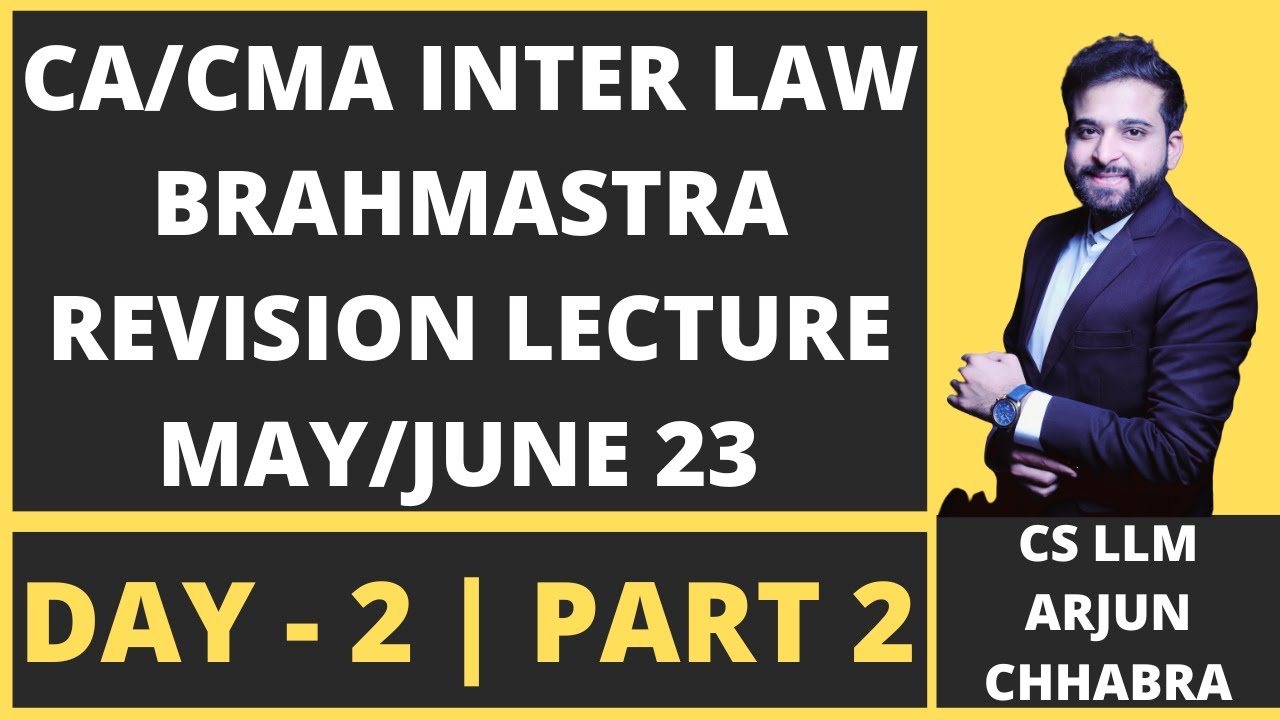 DAY - 2 | Part 2 | CA/CMA INTER LAW MARATHON | REVISION | MAY 23 | JUNE ...