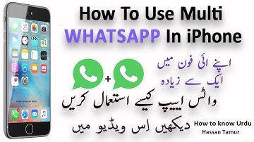 How to install multiple whatsapp use on iphone 6 without jailbreak  how to know Urdu