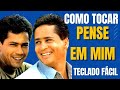 APRENDA A TOCAR A INTRODUÇÃO DA MÚSICA PENSE EM MIM - LEANDRO E LEONARDO NO TECLADO!