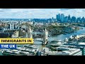 Understanding Immigrant Life in the UK