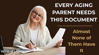 The One Document Every Aging Parent Needs — And Almost None of Them Have