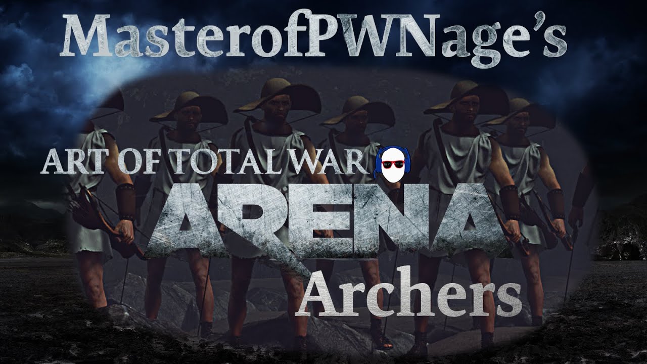 Total War: Arena - Archers Tutorial