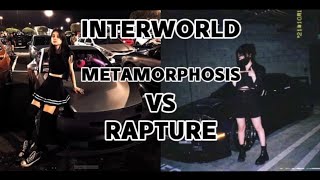 INTERWORLD | METAMORPHOSIS VS RAPTURE