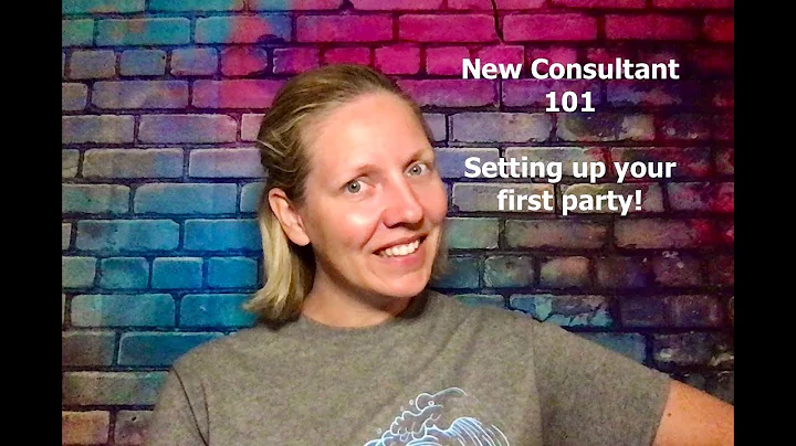New Consultants 101: How to set up your first party