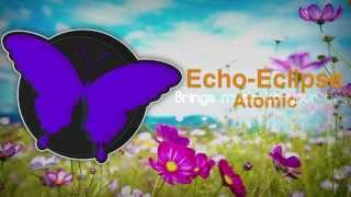 [Techno] Echo-Eclipse - Atomic