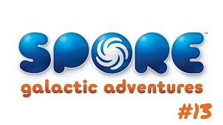 Spore: Galactic Adventures Gameplay - Part 13: The Airship Excelsior