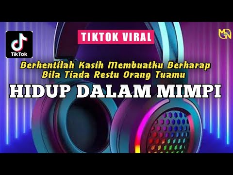 DJ TIKTOK VIRAL SLOW BAS - HIDUP DALAM MIMPI || TERBARU 2022