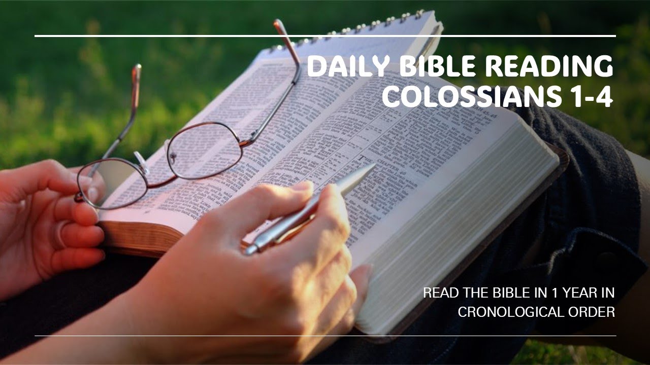 Daily Bible Reading Colossians 1-4 - YouTube