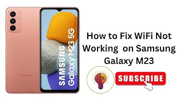 How to Fix WiFi Not Working on Samsung Galaxy M23 - Easy Guide!