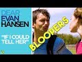 Bloopers of "If I Could Tell Her" from Dear Evan Hansen