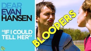 Bloopers of "If I Could Tell Her" from Dear Evan Hansen