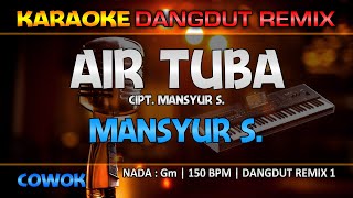 Air Tuba - Mansyur S. || RoNz Karaoke Dangdut Remix