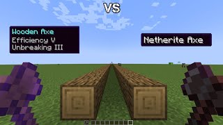 Efficiency V Wooden Axe vs Netherite Axe 🔥