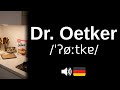 How to pronounce Dr. Oetker (CORRECTLY!)
