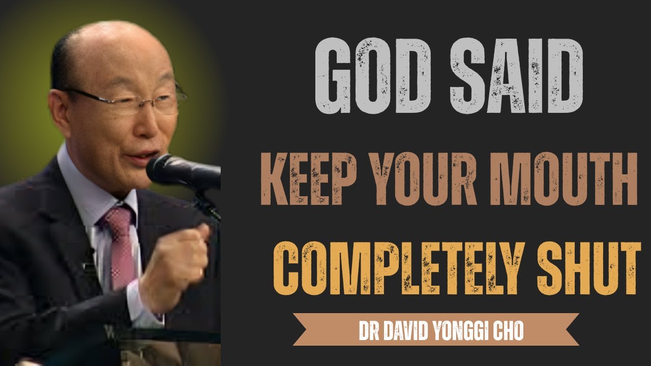 This Instruction Is Clear — Hold Your Tongue | This Is Not the Time to Talk (Dr. David Yonggi Cho)
