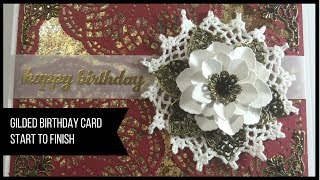 Gilded Birthday Card - Start to Finish - September 2015