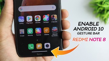 Enable Android 10 Gesture Bar In Redmi Note 8