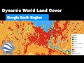 Download Near Real Time Global 10-m Land Cover Data with Dynamic World