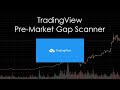 TradingView Screener - Pre Market Gap Scanner - Trade Ideas - Day Trading