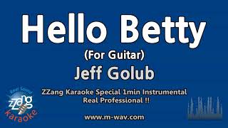 Jeff Golub - Hello Betty (For Guitar) (1 Minute Instrumental) (Karaoke)