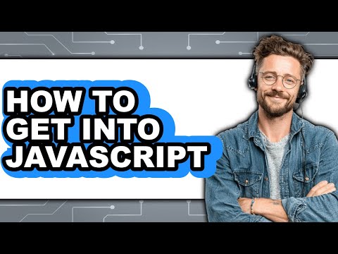 How to Get Into Javascript - Step by Step