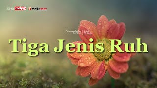 Perjalanan Setelah Kematian: Tiga Jenis Ruh  - Ustadz Ali Nur
