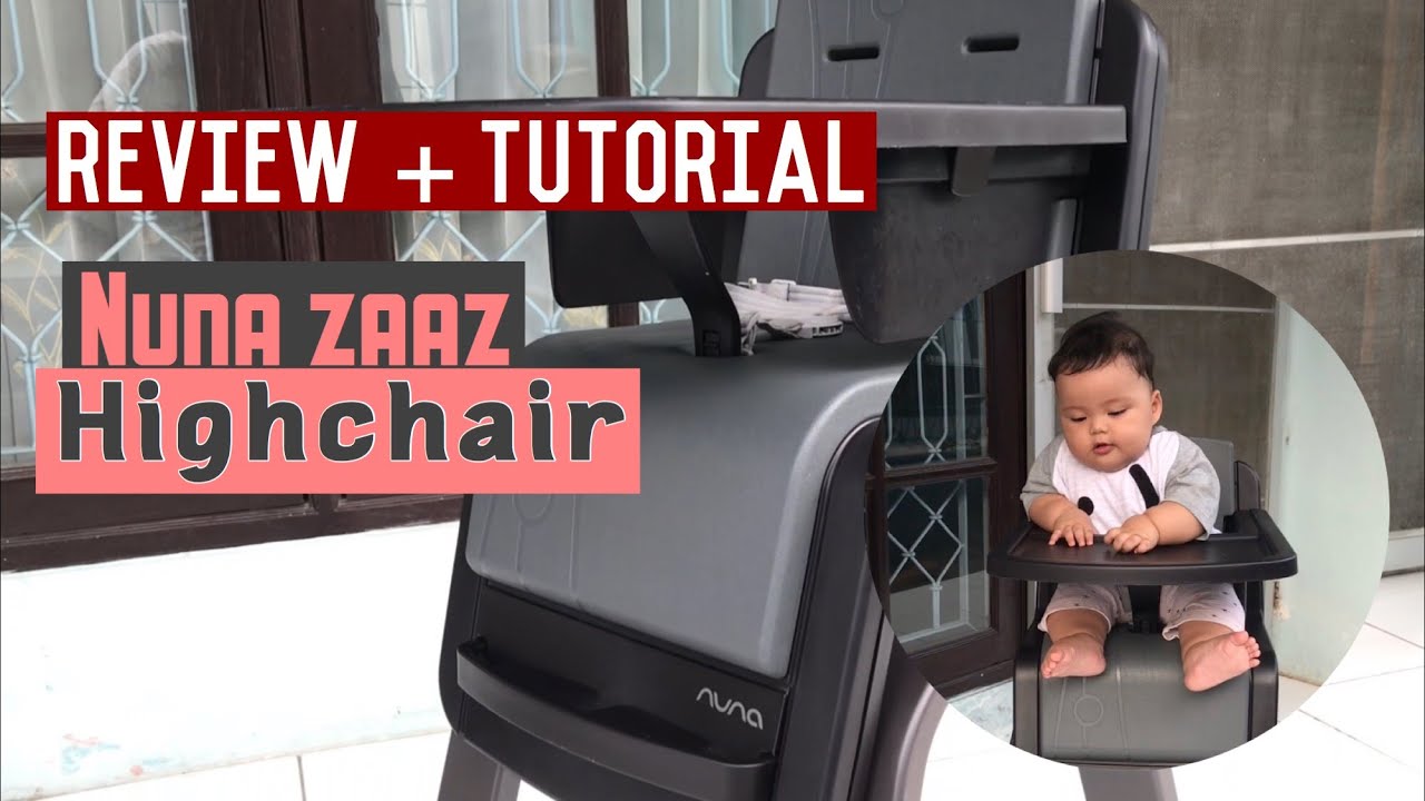 Review dan Tutorial Cara Memasang Nuna Zaaz Highchair YouTube