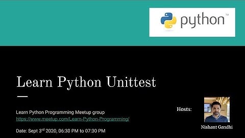 Learn Python Unittest | Learn Python Programming meetup | Meetup 12