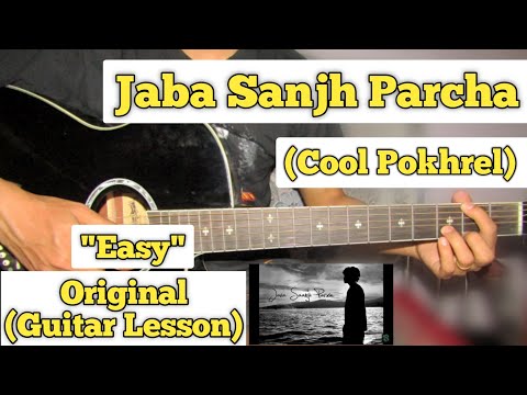Jaba Sanjh Parcha – Cool Pokhrel | Guitar Lesson | Easy Chords |