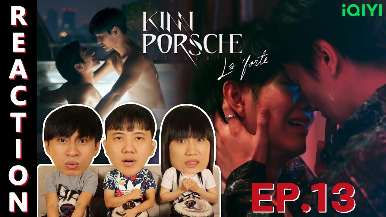 [REACTION] KinnPorsche The Series | EP.13 | IPOND TV | ข้อมูลทั้งหมด