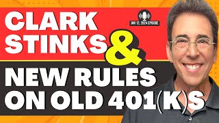 Full Show: Clark Stinks! and New Rules on Old 401(k)s