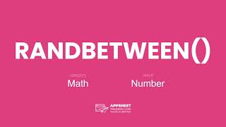 AppSheet RANDBETWEEN() Expression Wealth
