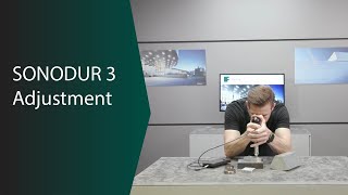 SONODUR 3 - Adjustment