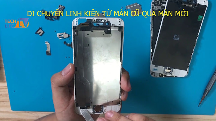 Hướng dẫn thay màn hình iphone 6