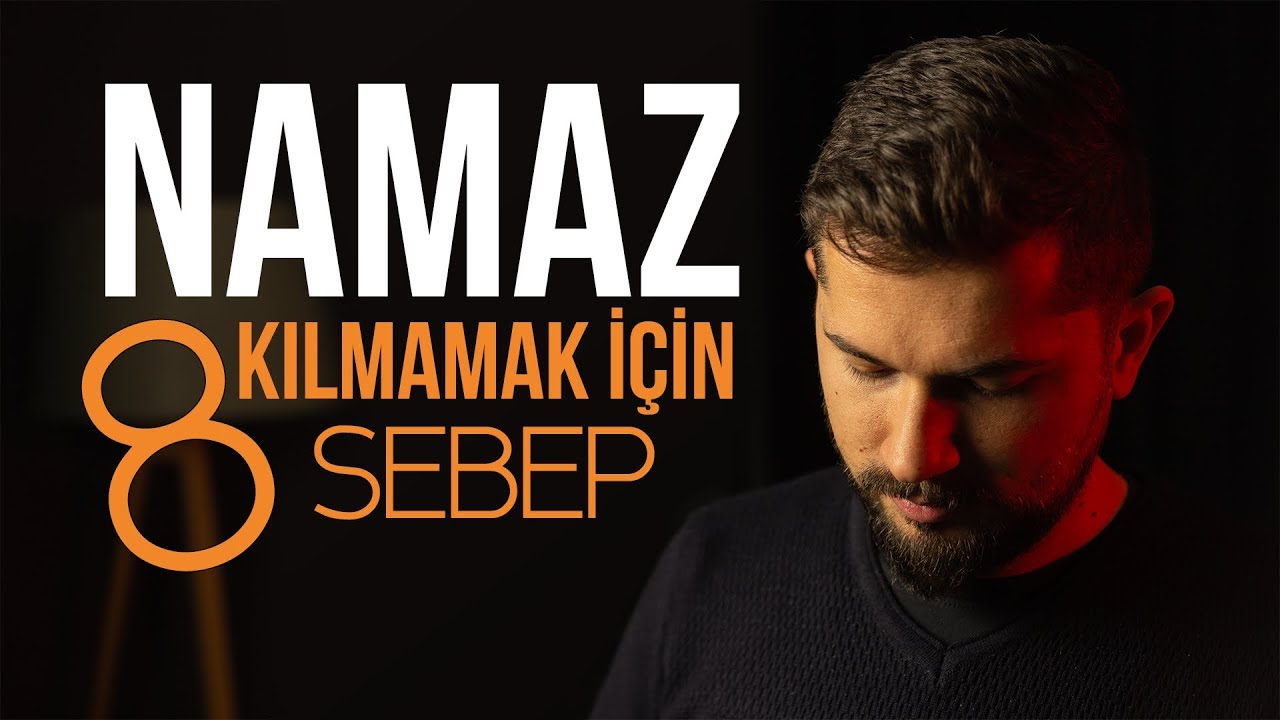 Namaz Kılmamak için 8 Sebep - YouTube